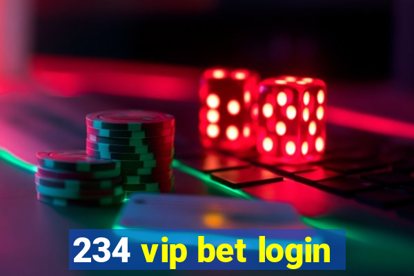 234 vip bet login